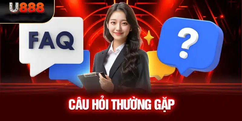 Câu hỏi thường gặp U888